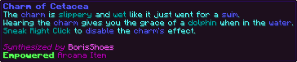 The charm is slippery and wet like it just went for a swim. Wearing the charm gives you the grace of a dolphin when in the water. Sneak Right Click to disable the charm's effect.