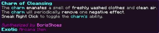 The charm emanates a smell of freshly washed clothes and clean air. The charm will periodically remove one negative effect. Sneak Right Click to toggle the charm's ability.
