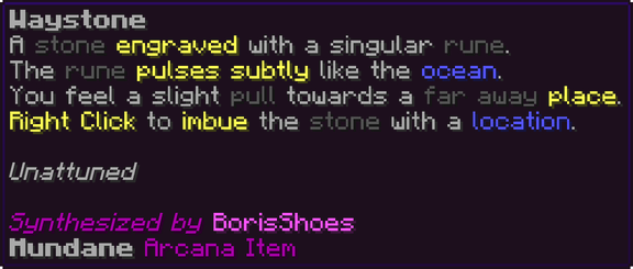 A stone engraved with a singular rune. The rune pulses subtly like the ocean. You feel a slight pull towards a far away place. Right Click to imbue the stone with a location. Unattuned